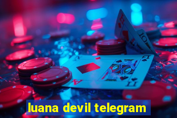 luana devil telegram