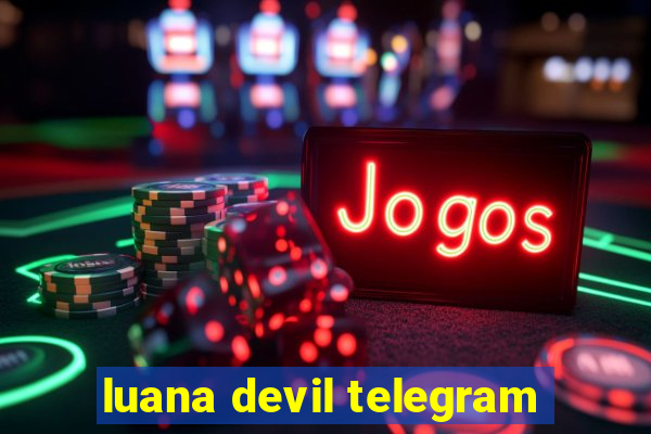 luana devil telegram