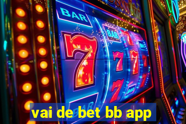 vai de bet bb app