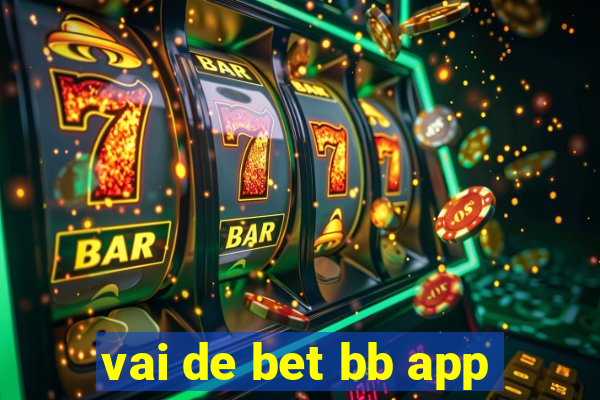 vai de bet bb app