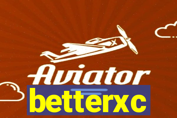 betterxc