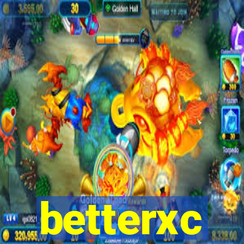 betterxc