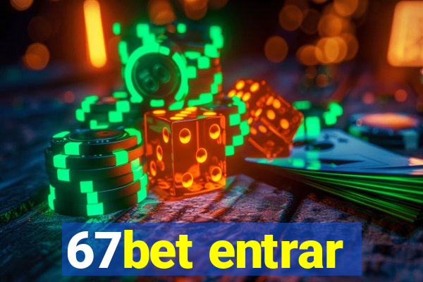 67bet entrar