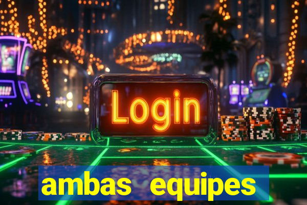 ambas equipes marcam ou mais de 2.5