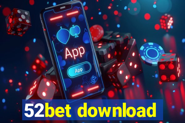 52bet download