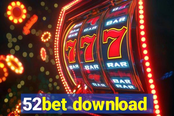 52bet download