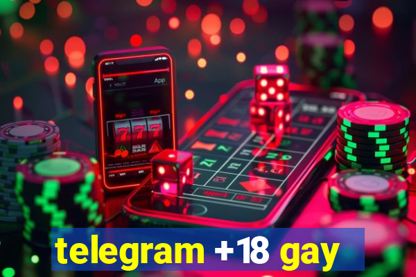 telegram +18 gay