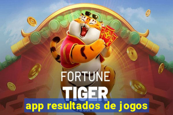 app resultados de jogos