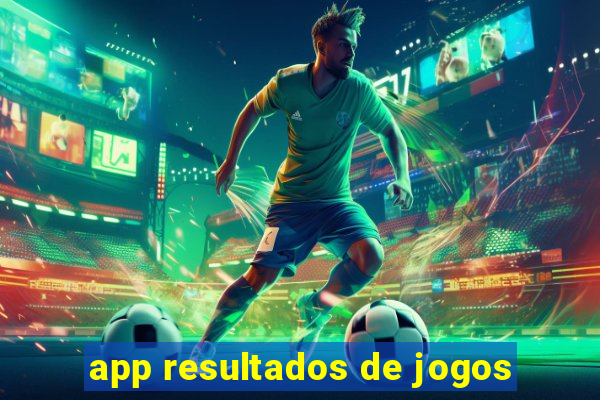 app resultados de jogos