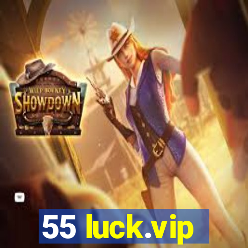 55 luck.vip