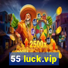 55 luck.vip