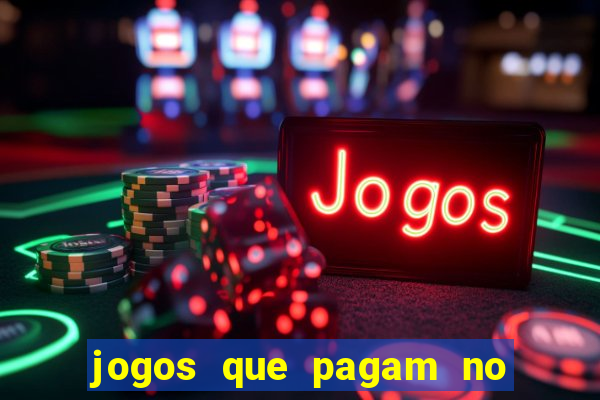 jogos que pagam no cadastro 2024