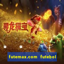 futemax.com futebol ao vivo