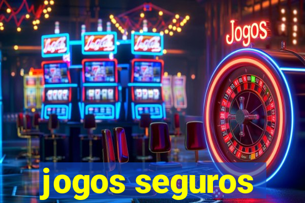 jogos seguros