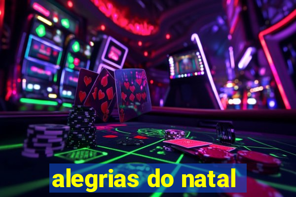 alegrias do natal