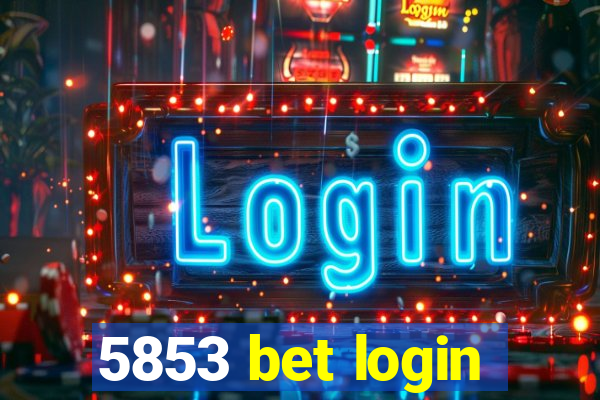 5853 bet login