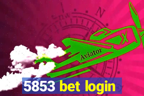 5853 bet login