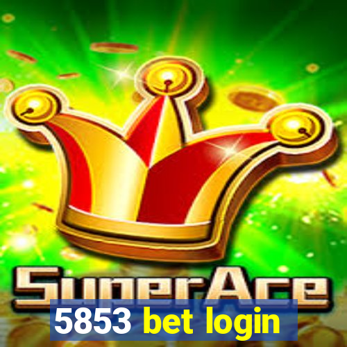 5853 bet login