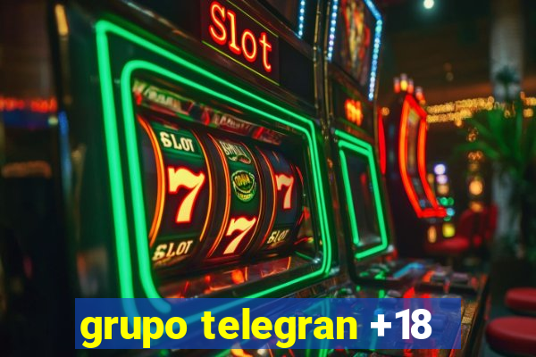 grupo telegran +18