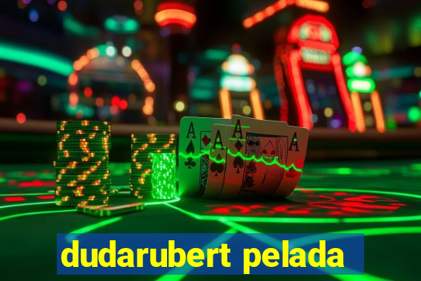 dudarubert pelada