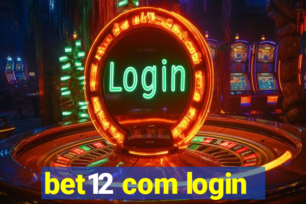 bet12 com login