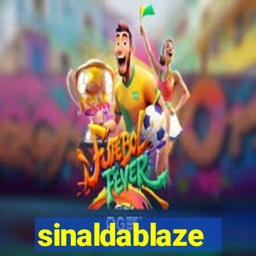 sinaldablaze