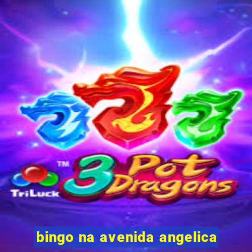 bingo na avenida angelica