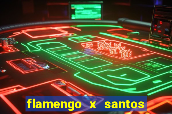 flamengo x santos 2011 jogo completo