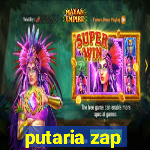 putaria zap