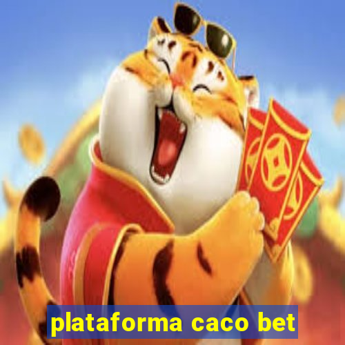 plataforma caco bet