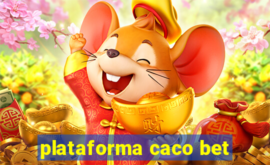 plataforma caco bet