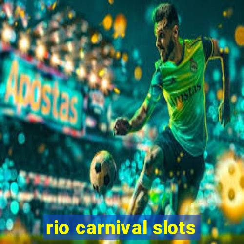 rio carnival slots