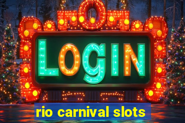 rio carnival slots