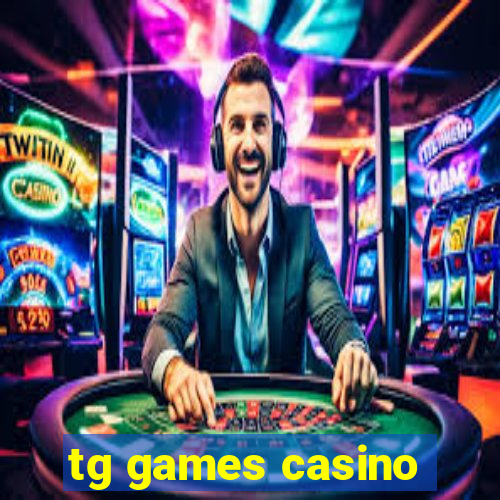 tg games casino