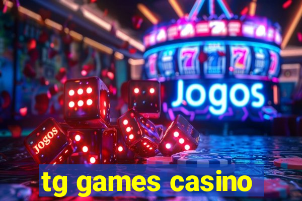 tg games casino