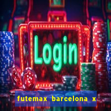 futemax barcelona x real madrid