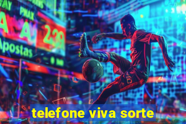 telefone viva sorte