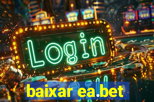 baixar ea.bet