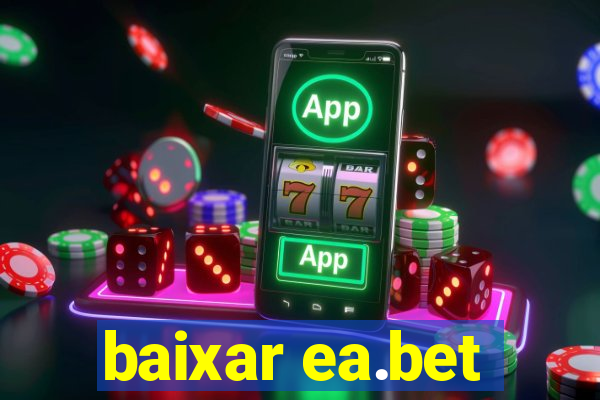 baixar ea.bet