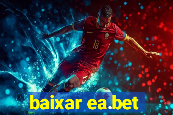 baixar ea.bet