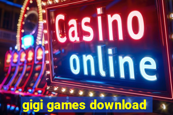 gigi games download