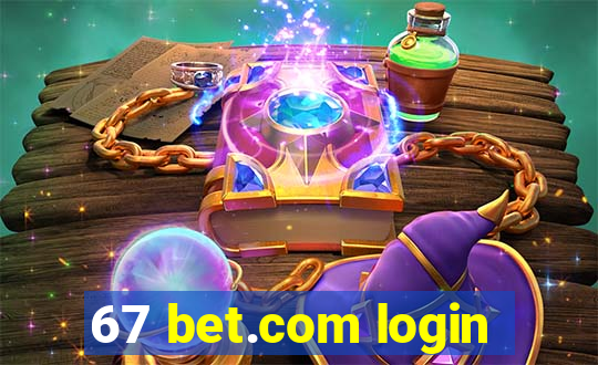 67 bet.com login