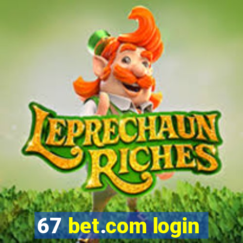 67 bet.com login