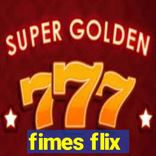 fimes flix