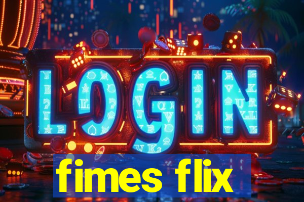 fimes flix