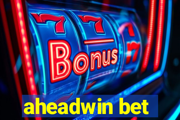 aheadwin bet