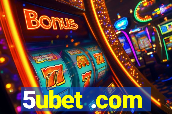 5ubet .com