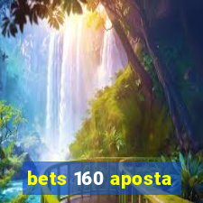 bets 160 aposta