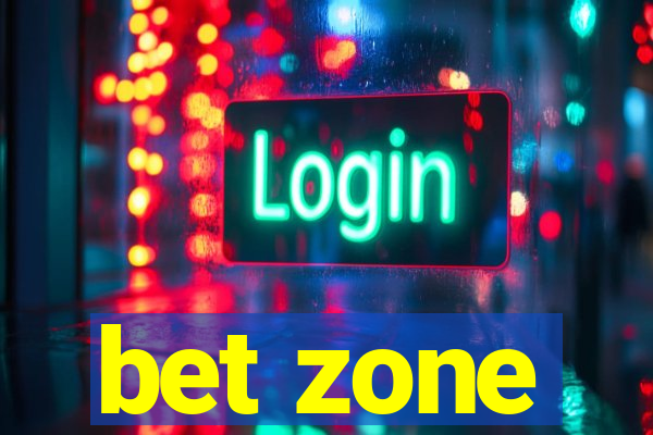 bet zone