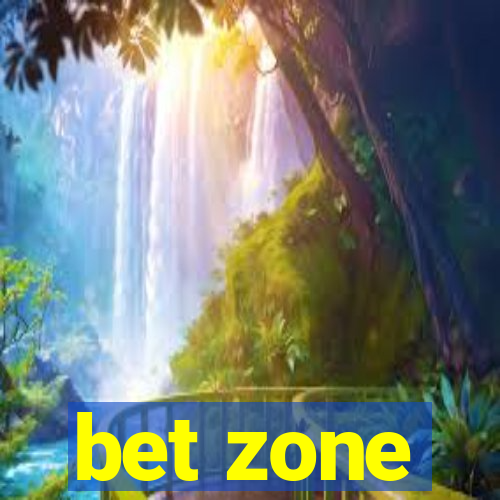 bet zone